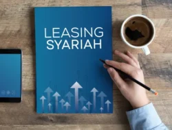 Implementasi Akad Ijarah dalam Leasing Syariah: Alternatif Pembiayaan Aset Produktif