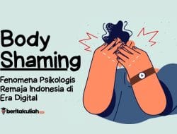 Body Shaming Fenomena Psikologis Remaja Indonesia di Era Digital